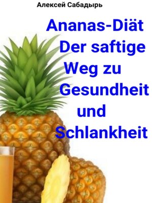 cover image of Ananas-Diät Der saftige Weg zu Gesundheit und Schlankheit